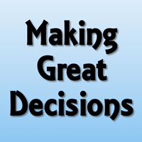 Making Great Decisions